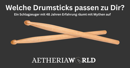 Welche Drumsticks passen zu dir? Ein Schlagzeuger mit 48 Jahren Erfahrung räumt mit Mythen auf