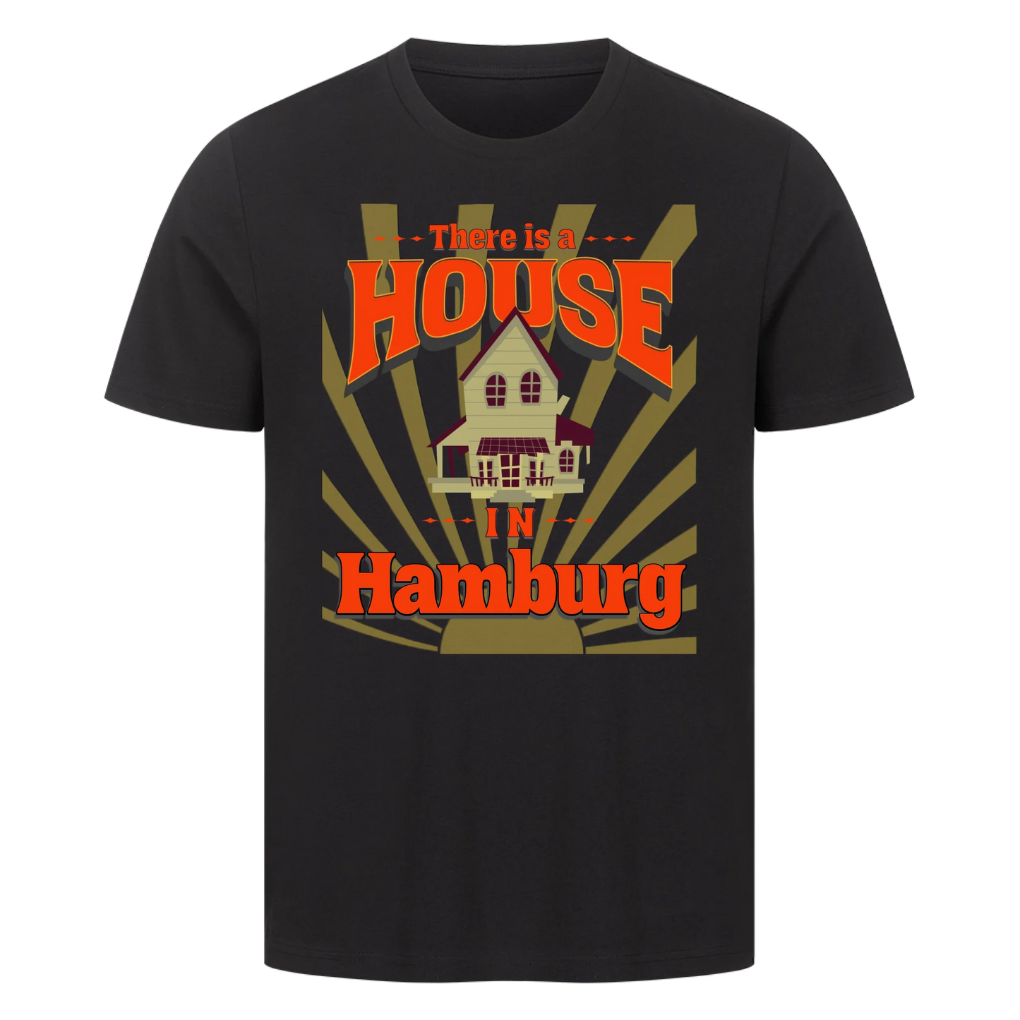There is a House - Premium T-Shirt Unisex personalisierbar mit Deiner Stadt