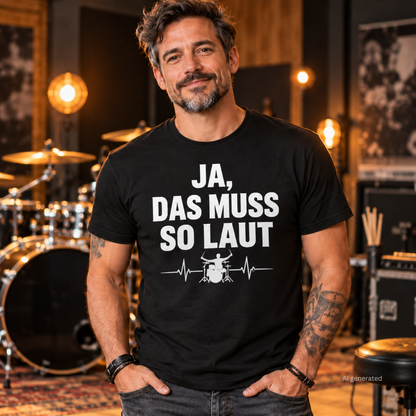 Ja, das muss so laut - Premium T-Shirt